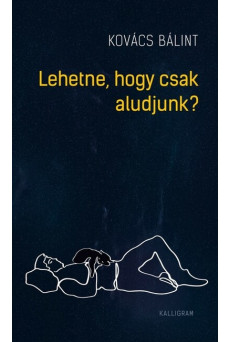 Lehetne, hogy csak aludjunk