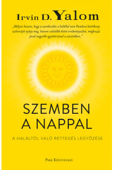 Szemben a nappal - A haláltól való rettegés legyőzése (új kiadás)