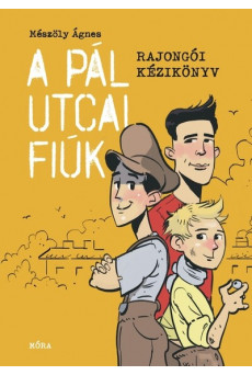 A Pál utcai fiúk - Rajongói kézikönyv