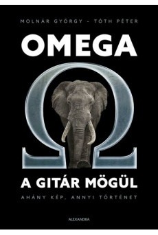 Omega a gitár mögül - Ahány kép, annyi történet