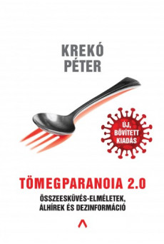 Tömegparanoia 2.0 - Összeesküvés-elméletek, álhírek és dezinformáció (e-könyv)