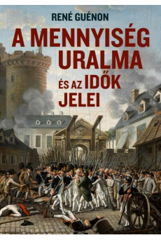 A mennyiség uralma és az idők jelei