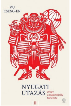 NYUGATI UTAZÁS 2. /AVAGY A MAJOMKIRÁLY TÖRTÉNETE