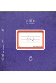 alibi hat hónapra 25. - Ő