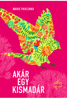 Akár egy kismadár (e-könyv)