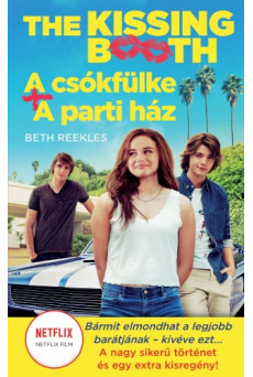 The Kissing Booth - A csókfülke, A parti ház (e-könyv)