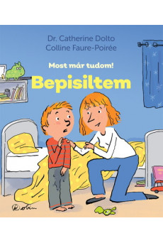 Bepisiltem - Most már tudom!