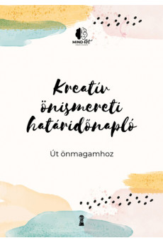 Kreatív önismereti határidőnapló - Út önmagamhoz