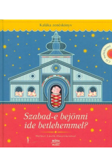 Szabad-e bejönni ide Betlehemmel? + CD