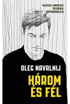 Három és fél - Alekszej Navalnij öccsének börtönnaplója