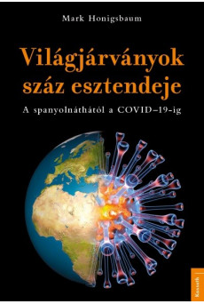 A világjárványok 100 esztendeje