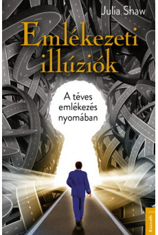 Emlékezeti illúziók - A téves emlékezés nyomában