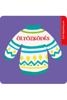Első képeskönyvem - Öltözködés