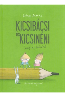 Kicsibácsi és Kicsinéni (meg az Imikém) (új kiadás)