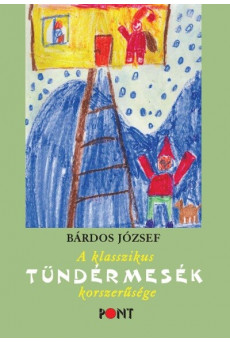 A klasszikus tündérmesék korszerűsége