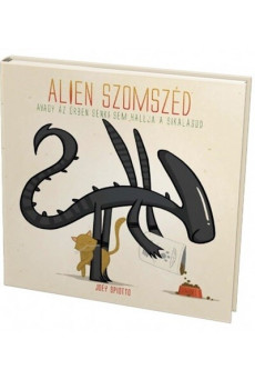 ALIEN SZOMSZÉD, avagy Az űrben senki sem hallja a sikálásod