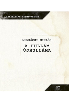 A Hullám újhulláma - Láthatatlan filmtörténet