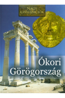 Ókori Görögország - Nagy civilizációk 2.