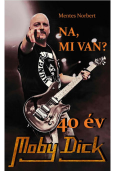 Na, mi van? 40 év Moby Dick