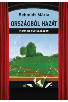 Országból hazát - Harminc éve szabadon