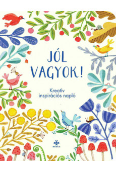Jól vagyok! - Kreatív inspirációs napló