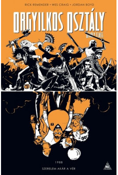 Orgyilkos osztály - Deadly Class 7.: Szerelem akár a vér (képregény)