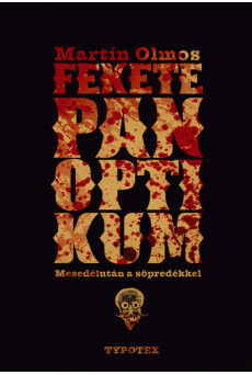 Fekete panoptikum - Mesedélután a söpredékkel