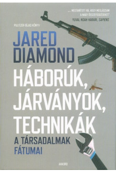 Háborúk, járványok, technikák - A társadalmak fátumai