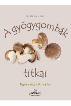 A gyógygombák titkai