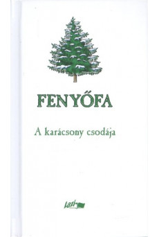 FENYŐFA /A KARÁCSONY CSODÁJA §K