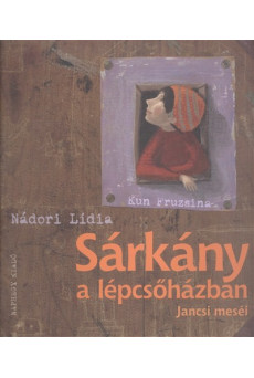 Sárkány a lépcsőházban /Jancsi meséi