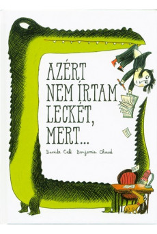 Azért nem írtam leckét, mert . . .
