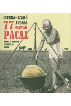 77 magyar pacal - Avagy a gyomor csodálatos élete