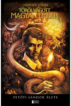 Tőről vágott magyar ember - Petőfi Sándor élete