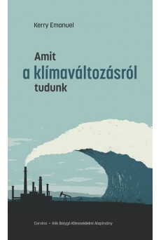 Amit a klímaváltozásról tudunk