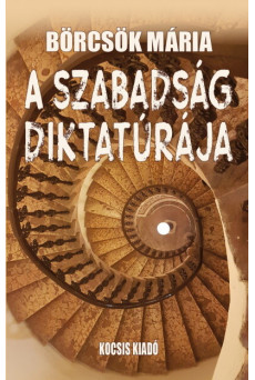 A szabadság diktatúrája