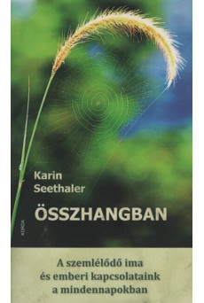 Összhangban - A szemlélődő ima és az emberi kapcsolataink a mindennapokban