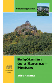 Salgótarján és a Karancs-Medves Túrakalauz