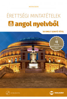 Érettségi mintatételek angol nyelvből (50 emelt szintű tétel) CD-melléklettel