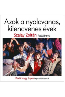 Azok a nyolcvanas, kilencvenes évek