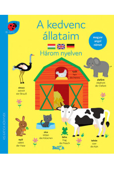 A kedvenc állataim - Három nyelven - Kis Katica Könyvek