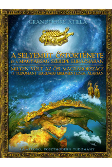 A Selyemút őstörténete - A magyarság szerepe Eurázsiában