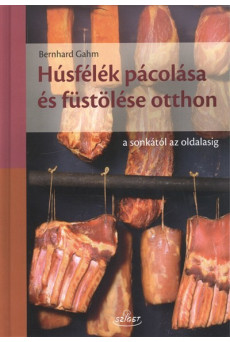 Húsfélék pácolása és füstölése otthon /A sonkától az oldalasig