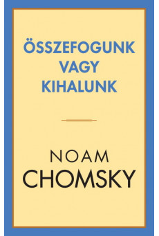 Összefogunk vagy kihalunk