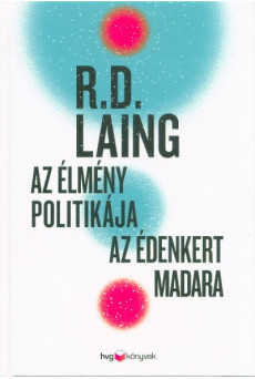 Az élmény politikája / Az Édenkert madara