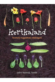 Kertkaland - Termelj magadnak zöldséget (új kiadás)