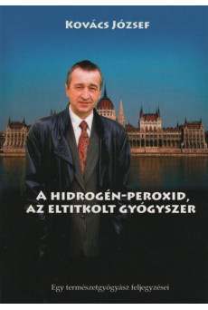 A hidrogén-peroxid - Az eltitkolt gyógyszer