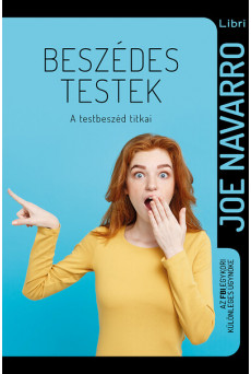 Beszédes testek - A testbeszéd titkai (új kiadás)