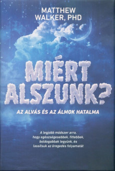 Miért alszunk? - Az alvás és az álmok hatalma