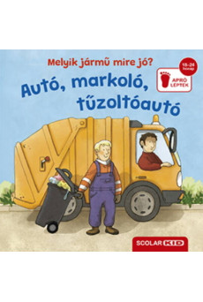 Melyik jármű mire jó? - Autó, markoló, tűzoltóautó